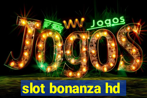 slot bonanza hd