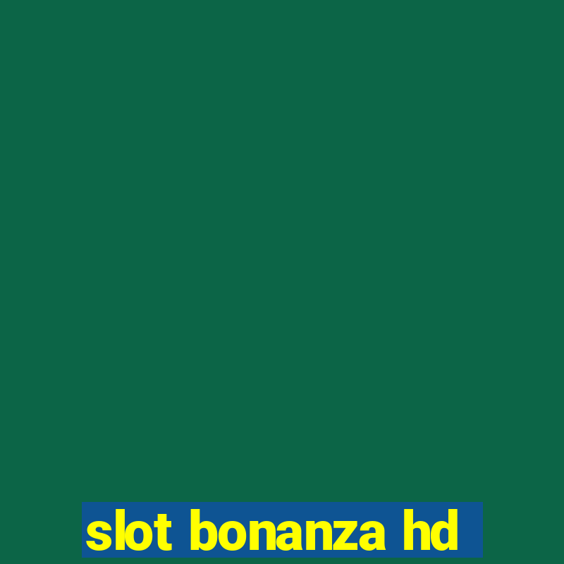 slot bonanza hd