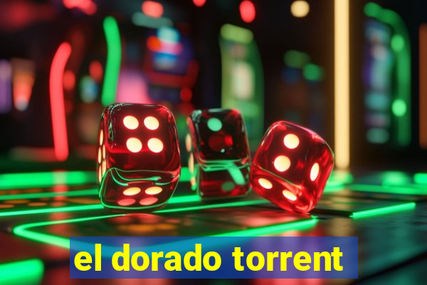 el dorado torrent