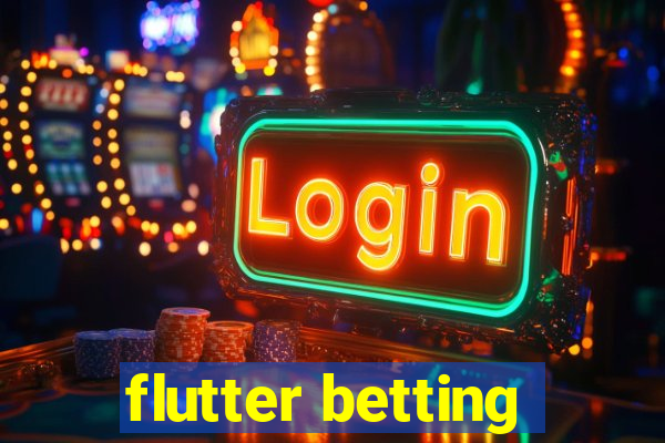 flutter betting