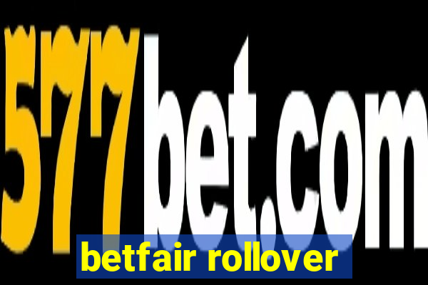 betfair rollover