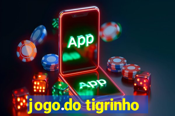 jogo.do tigrinho