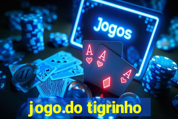 jogo.do tigrinho