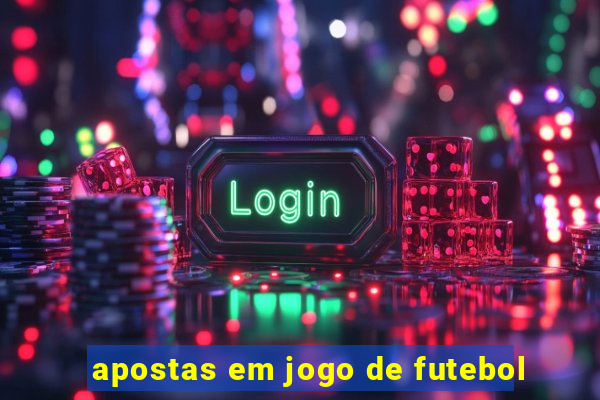 apostas em jogo de futebol