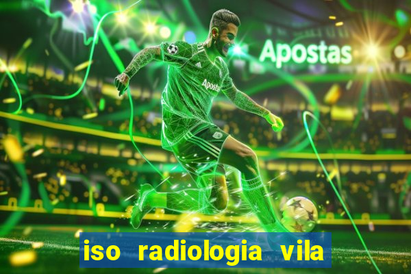 iso radiologia vila nova cachoeirinha