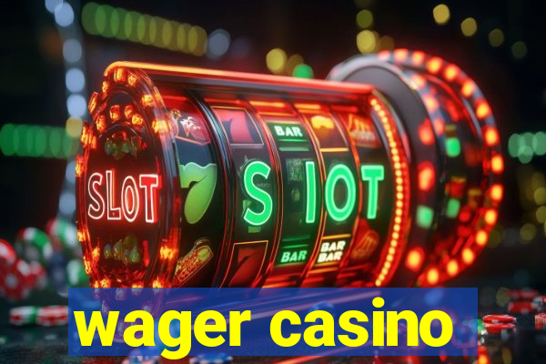 wager casino