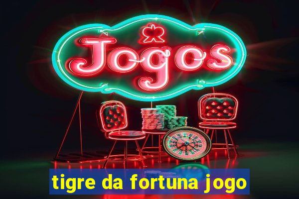 tigre da fortuna jogo