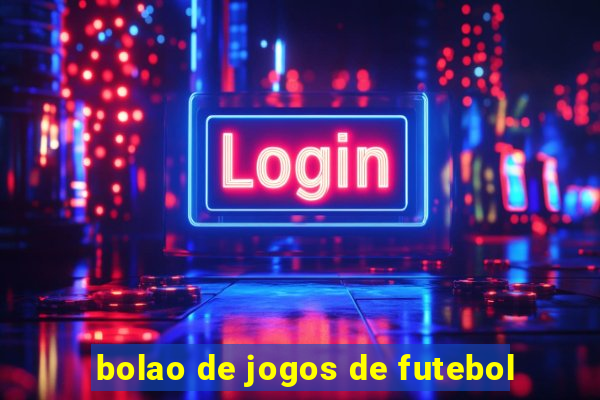 bolao de jogos de futebol