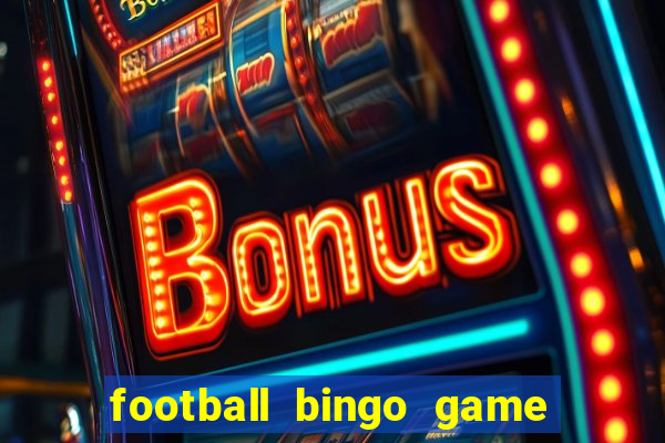 football bingo game - play now