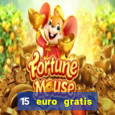 15 euro gratis casino bonus