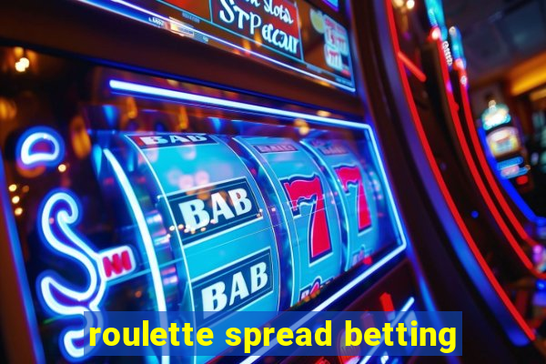 roulette spread betting