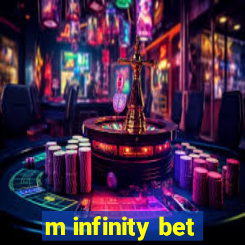 m infinity bet