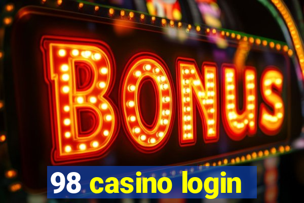 98 casino login