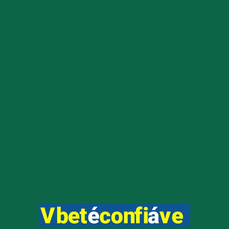 Vbetéconfiável