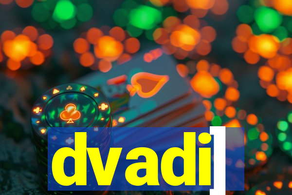 dvadi]