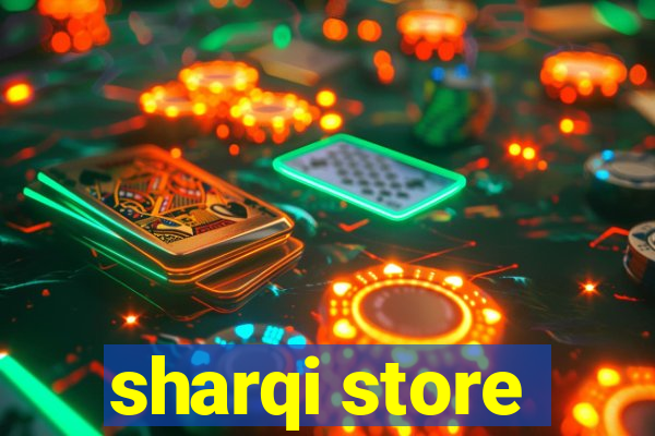 sharqi store