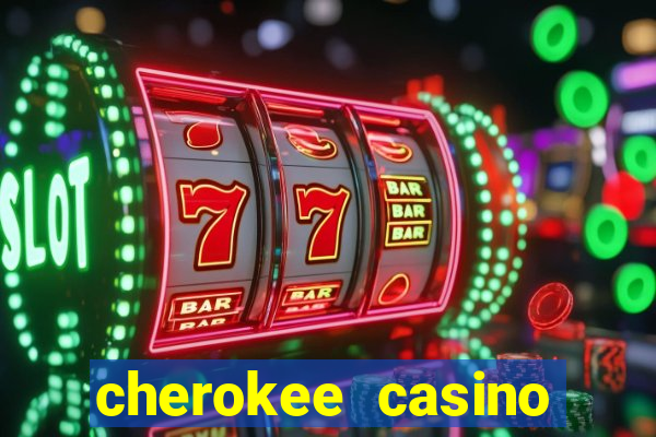 cherokee casino north carolina