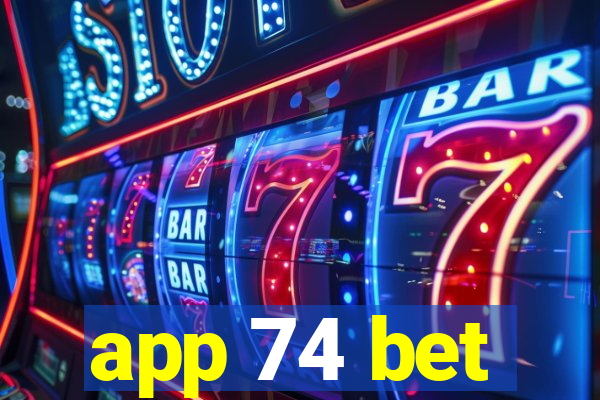 app 74 bet