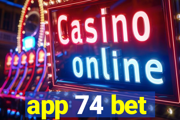 app 74 bet