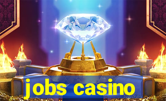 jobs casino