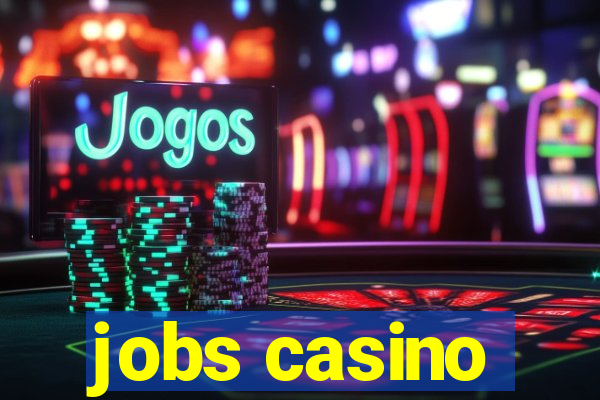 jobs casino