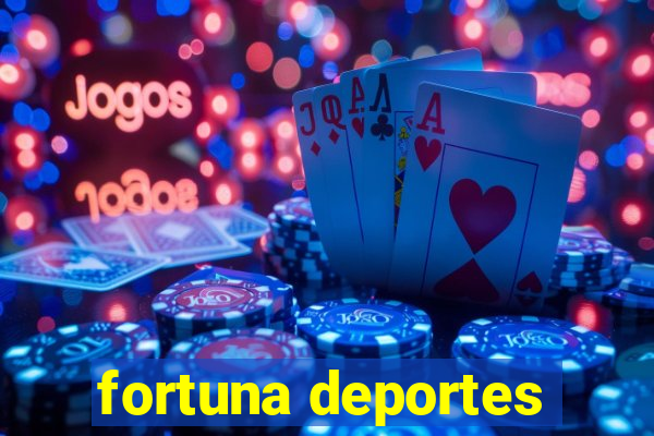 fortuna deportes