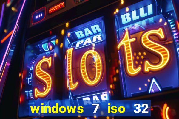 windows 7 iso 32 bits pt-br download