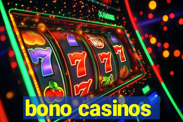 bono casinos