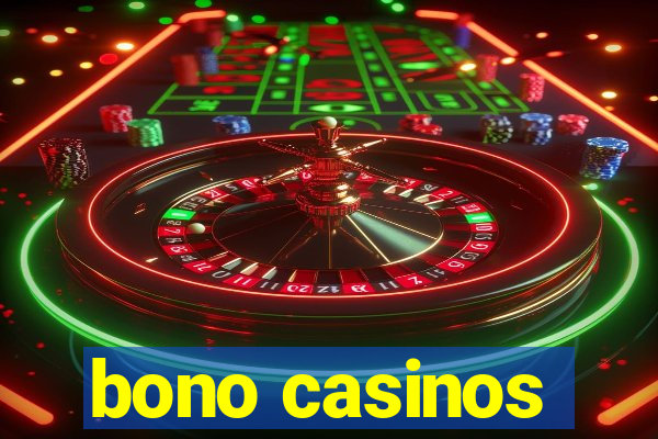 bono casinos