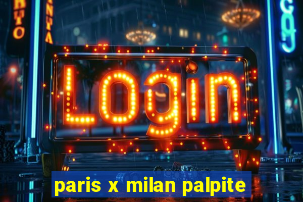 paris x milan palpite