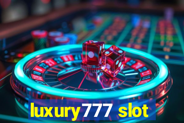 luxury777 slot