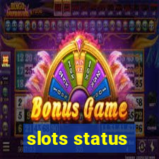 slots status