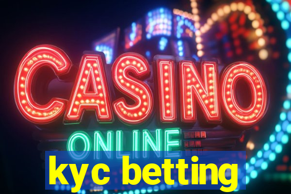 kyc betting