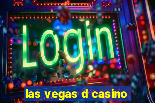 las vegas d casino