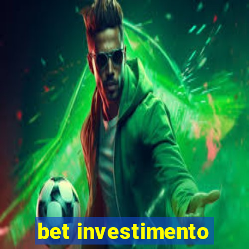 bet investimento