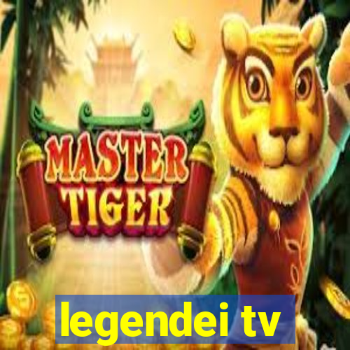 legendei tv