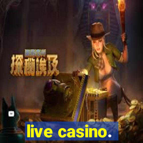 live casino.