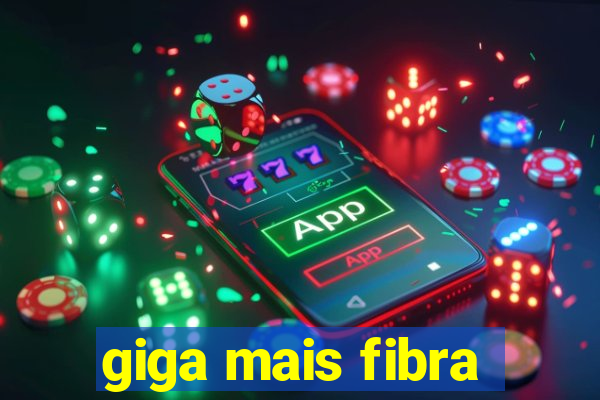 giga mais fibra