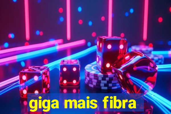 giga mais fibra