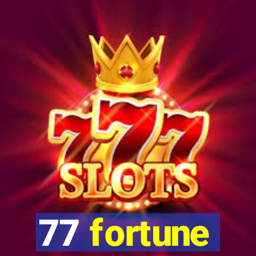 77 fortune