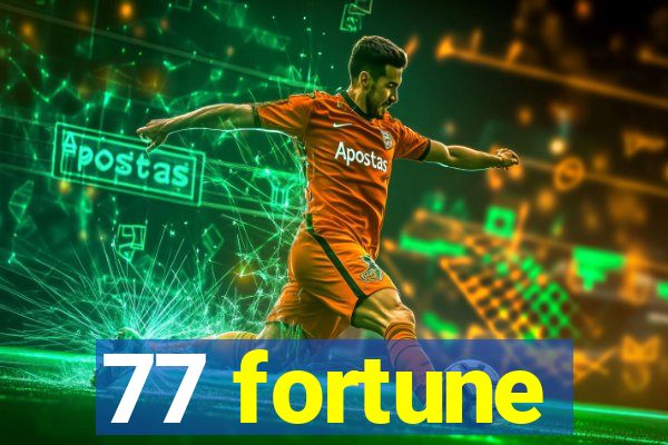 77 fortune