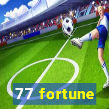 77 fortune