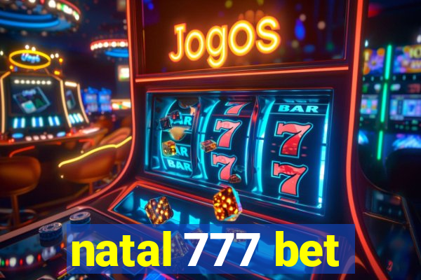 natal 777 bet