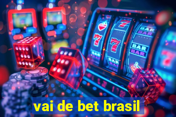 vai de bet brasil