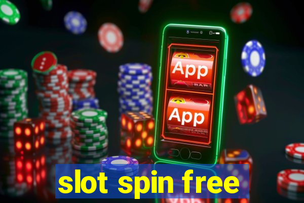 slot spin free