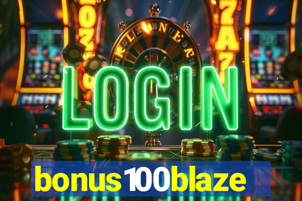 bonus100blaze