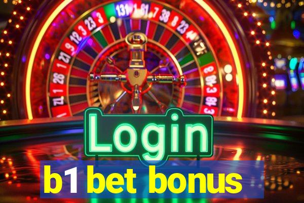 b1 bet bonus