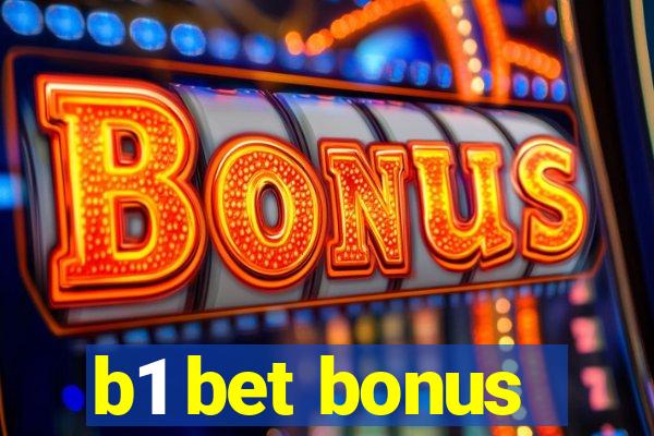 b1 bet bonus