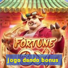 jogo dando bonus