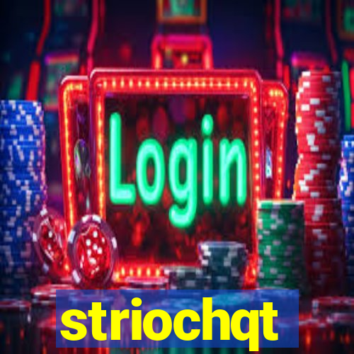 striochqt